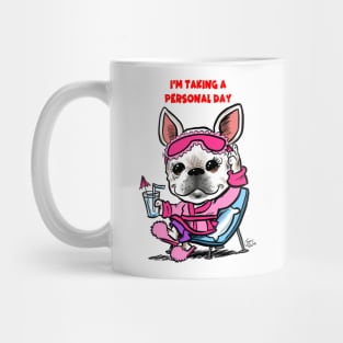 Boston Terrier Taking A Personal Day Mug